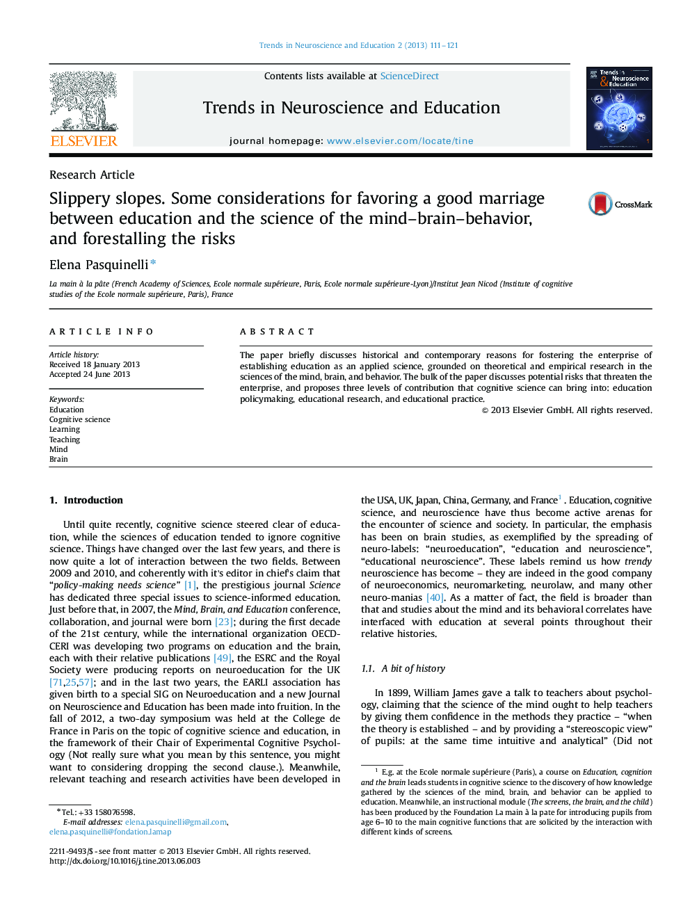 Slippery slopes. Some considerations for favoring a good marriage between education and the science of the mind–brain–behavior, and forestalling the risks