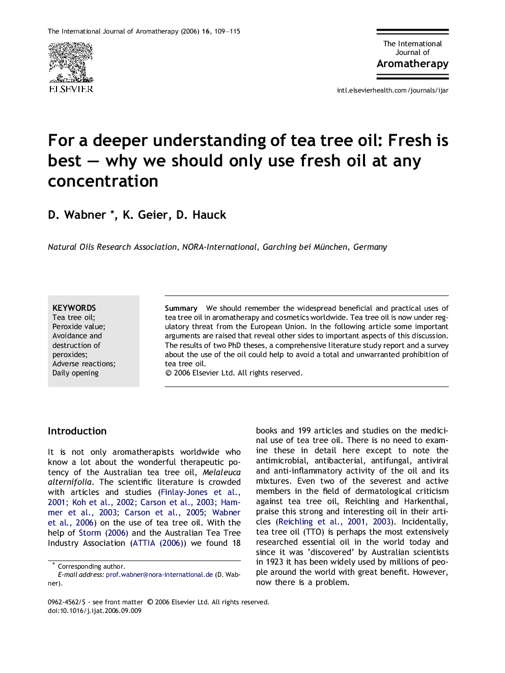 For a deeper understanding of tea tree oil: Fresh is best - why we should only use fresh oil at any concentration