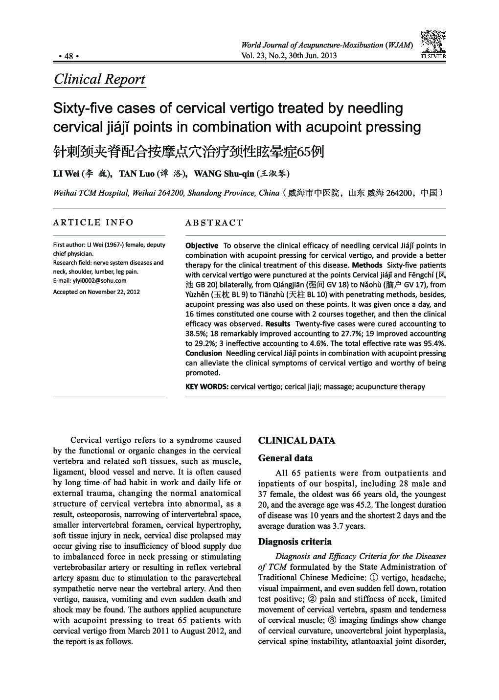 Sixty-five cases of cervical vertigo treated by needling cervical jiájâ¡ points in combination with acupoint pressing