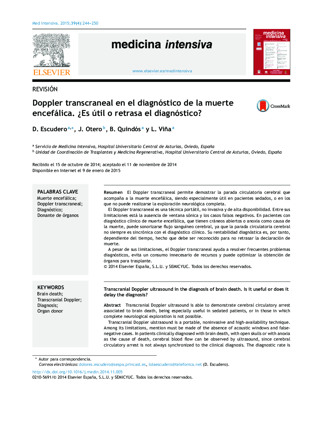 Doppler transcraneal en el diagnóstico de la muerte encefálica. Â¿Es útil o retrasa el diagnóstico?