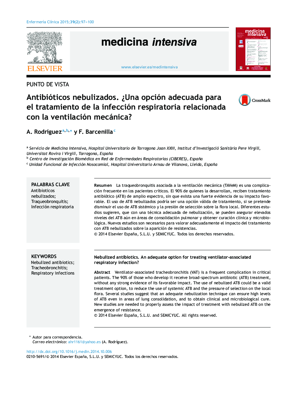 Antibióticos nebulizados. Â¿Una opción adecuada para el tratamiento de la infección respiratoria relacionada con la ventilación mecánica?