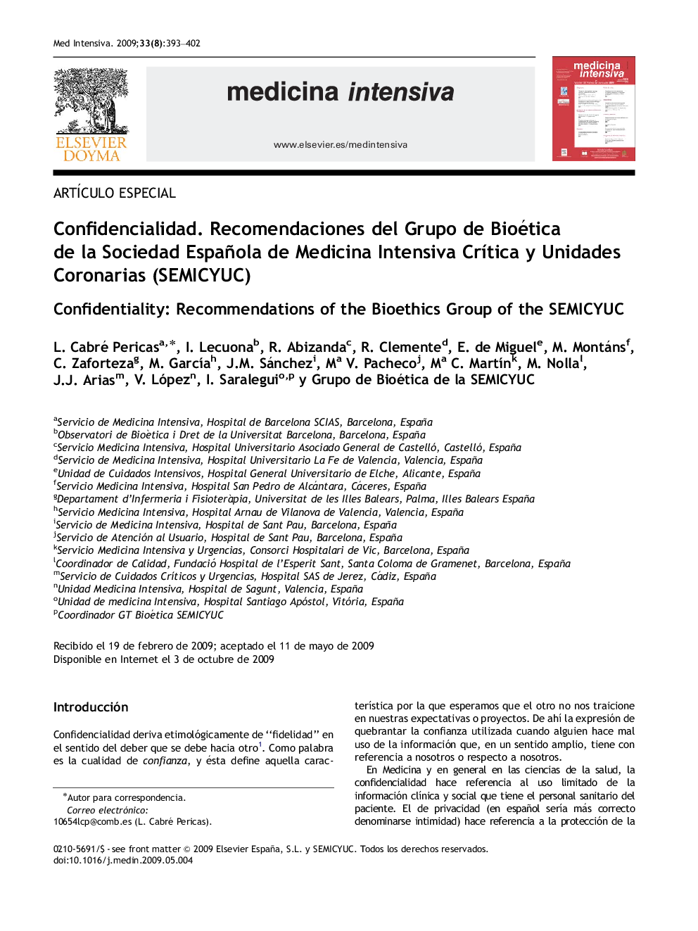 Confidencialidad. Recomendaciones del Grupo de Bioética de la Sociedad Española de Medicina Intensiva CrÃ­tica y Unidades Coronarias (SEMICYUC)