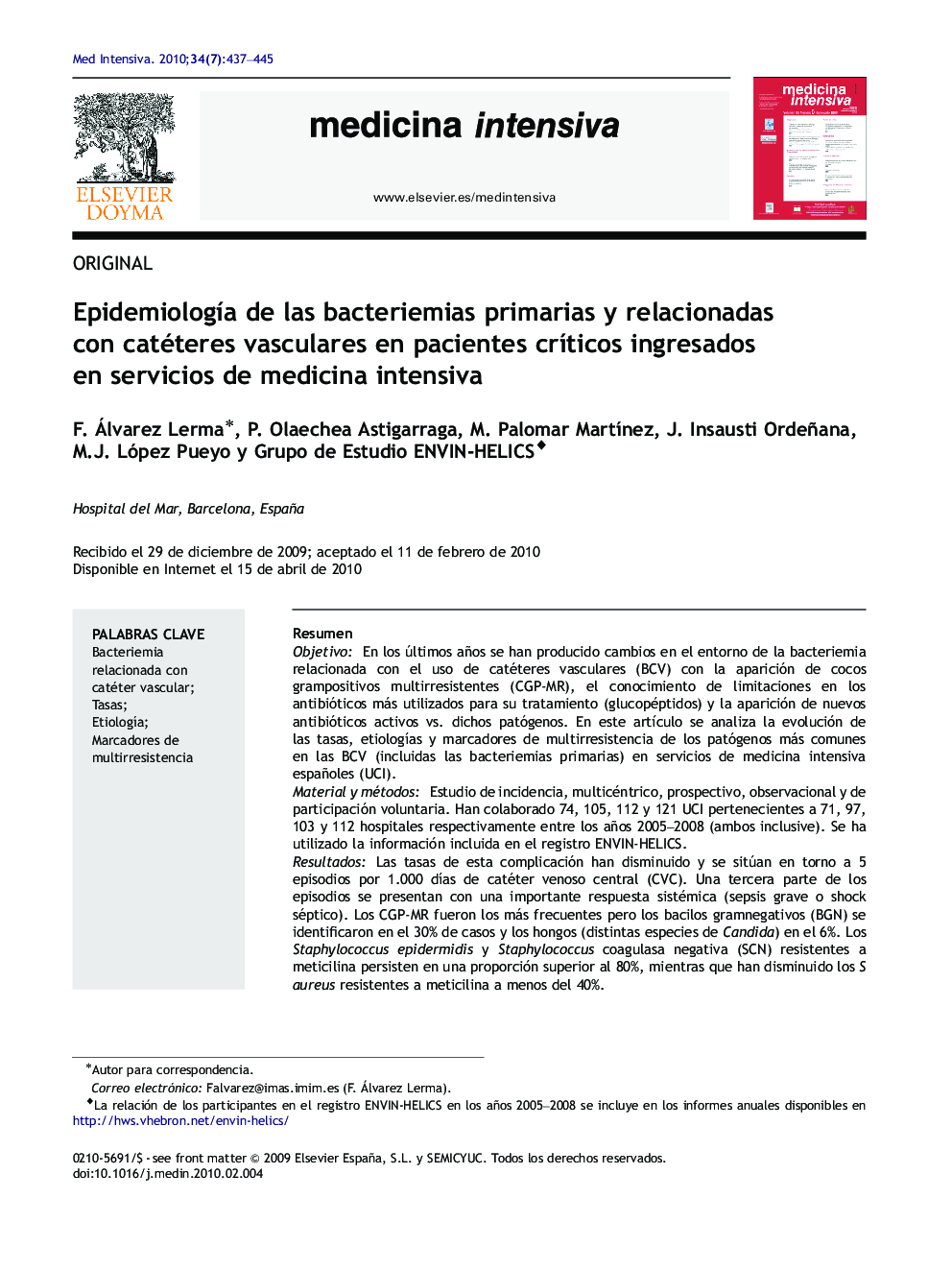 Epidemiología de las bacteriemias primarias y relacionadas con catéteres vasculares en pacientes críticos ingresados en servicios de medicina intensiva