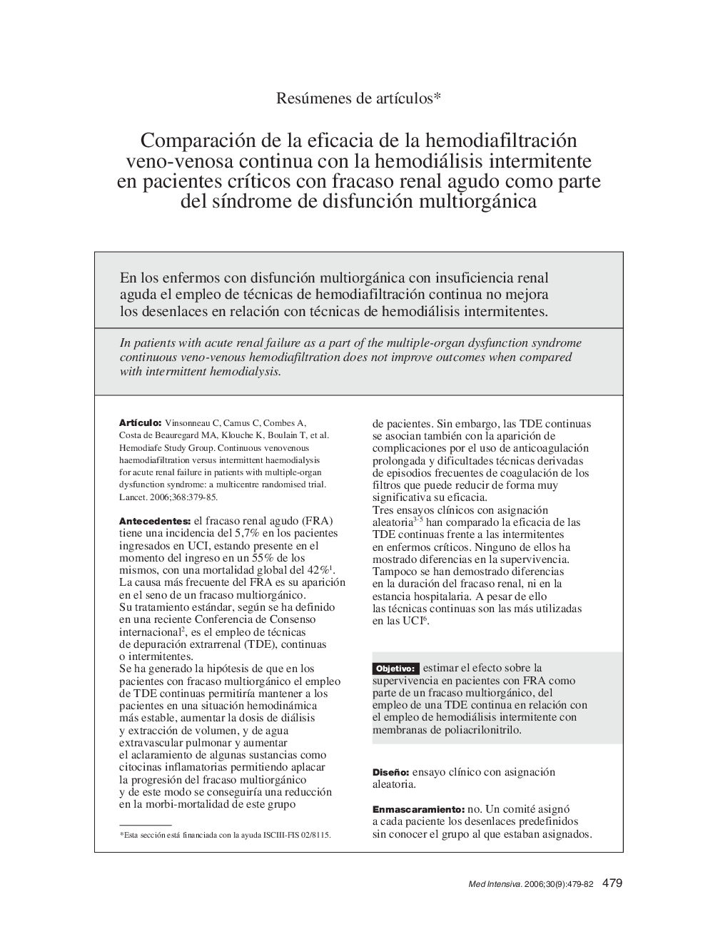 Comparación de la eficacia de la hemodiafiltración veno-venosa continua con la hemodiálisis intermitente en pacientes crÃ­ticos con fracaso renal agudo como parte del sÃ­ndrome de disfunción multiorgánica