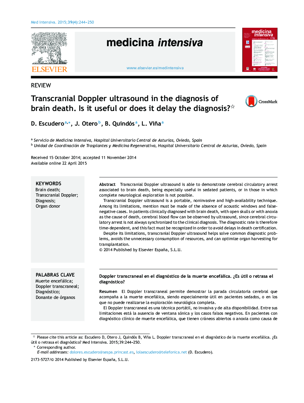 Transcranial Doppler ultrasound in the diagnosis of brain death. Is it useful or does it delay the diagnosis? 