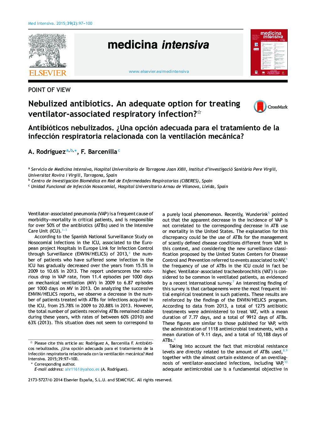 Nebulized antibiotics. An adequate option for treating ventilator-associated respiratory infection?