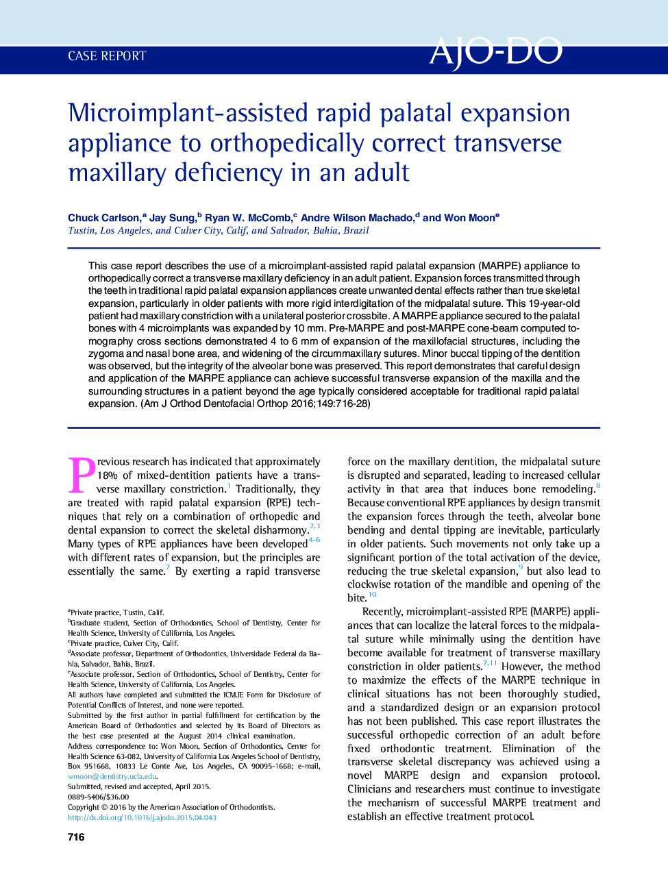 Microimplant-assisted rapid palatal expansion appliance to orthopedically correct transverse maxillary deficiency in an adult 