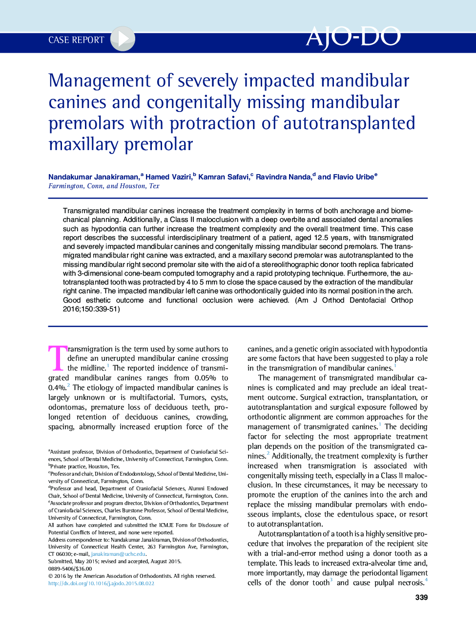 Management of severely impacted mandibular canines and congenitally missing mandibular premolars with protraction of autotransplanted maxillary premolar 