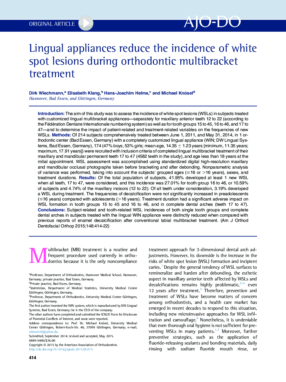 Lingual appliances reduce the incidence of white spot lesions during orthodontic multibracket treatment 