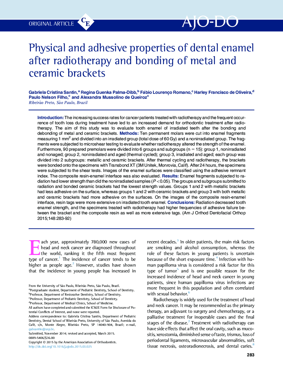 Physical and adhesive properties of dental enamel after radiotherapy and bonding of metal and ceramic brackets 