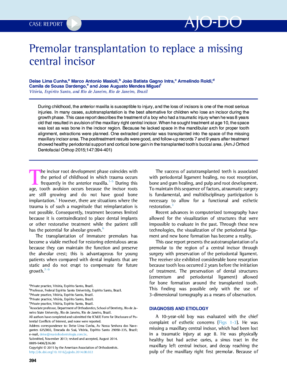 Premolar transplantation to replace a missing central incisor 