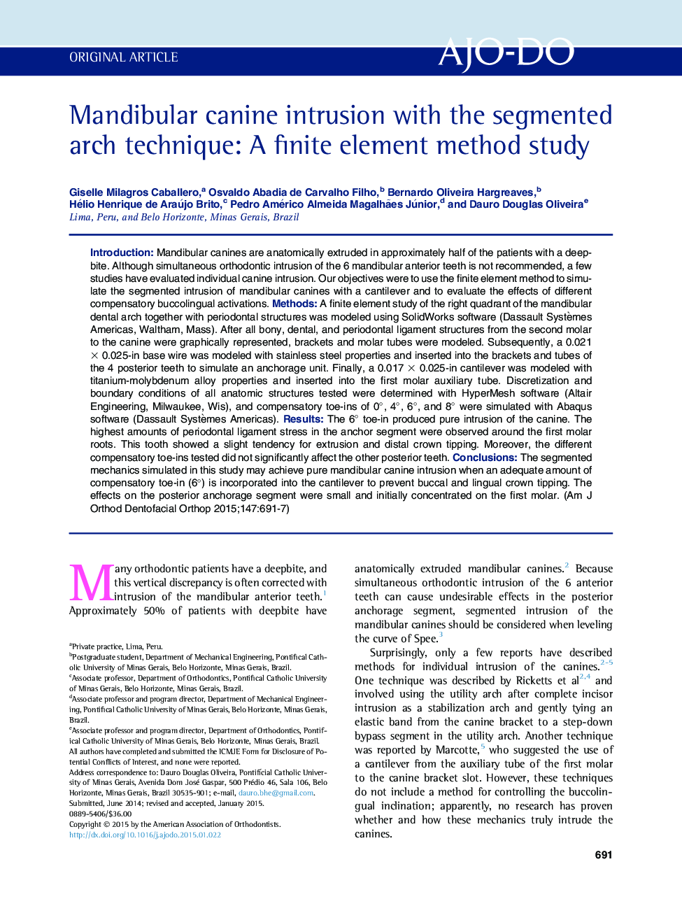 Mandibular canine intrusion with the segmented arch technique: A finite element method study 