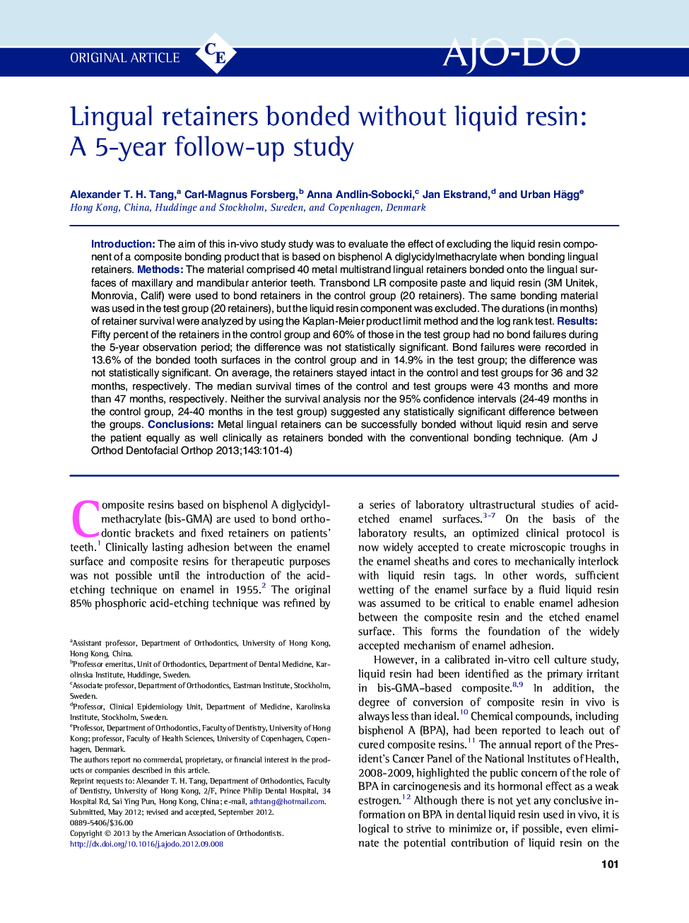 Lingual retainers bonded without liquid resin: A 5-year follow-up study 