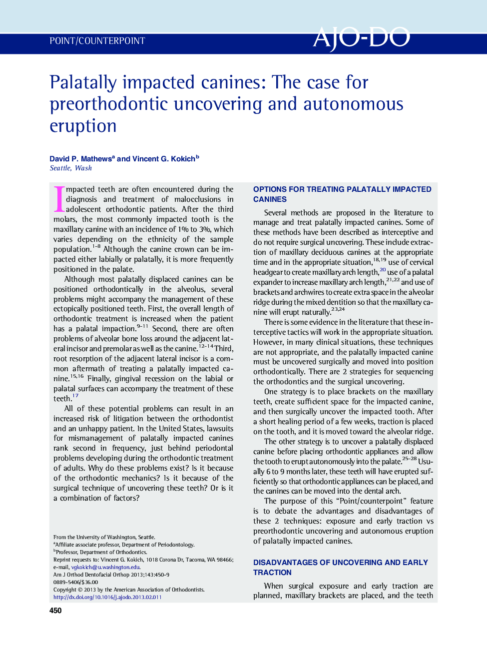 Palatally impacted canines: The case for preorthodontic uncovering and autonomous eruption