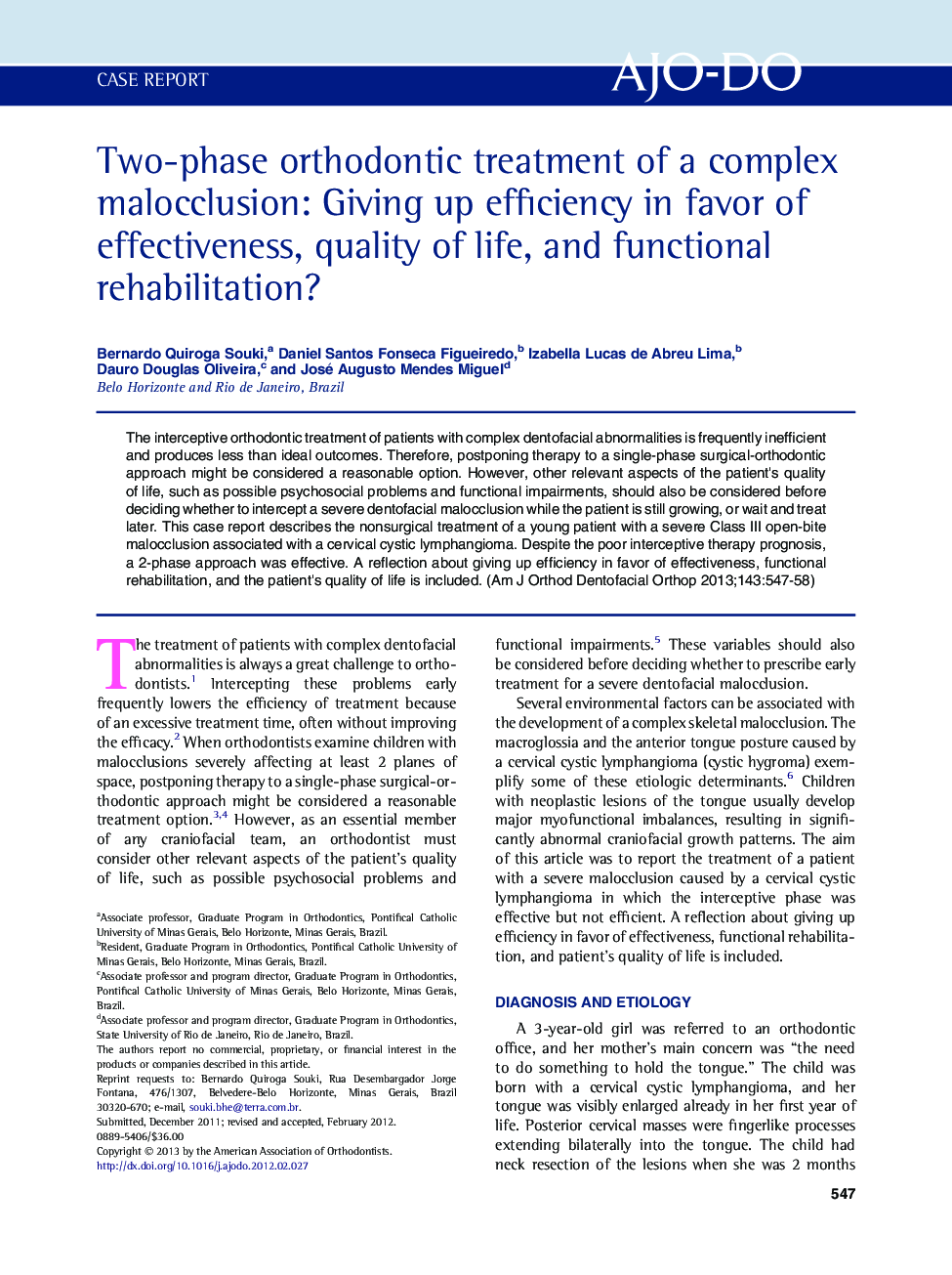 Two-phase orthodontic treatment of a complex malocclusion: Giving up efficiency in favor of effectiveness, quality of life, and functional rehabilitation? 