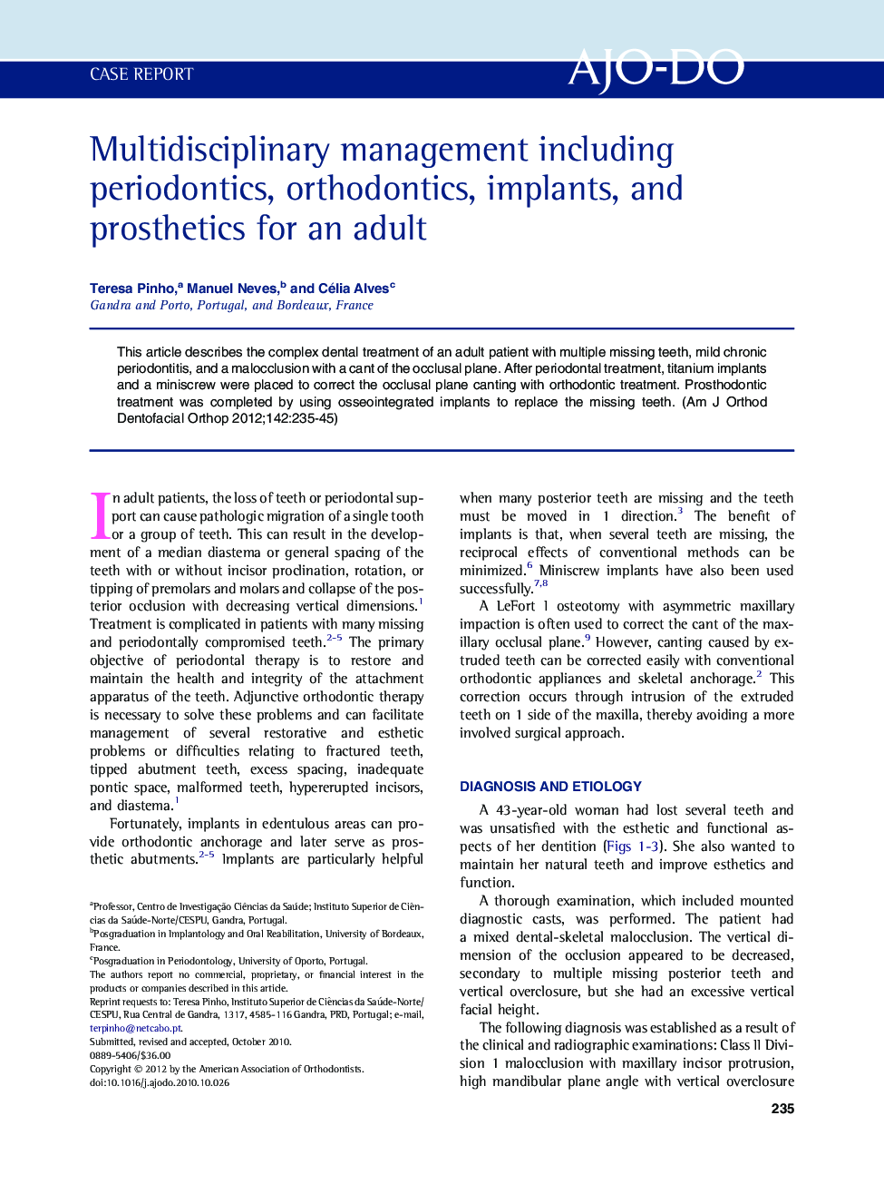 Multidisciplinary management including periodontics, orthodontics, implants, and prosthetics for an adult 