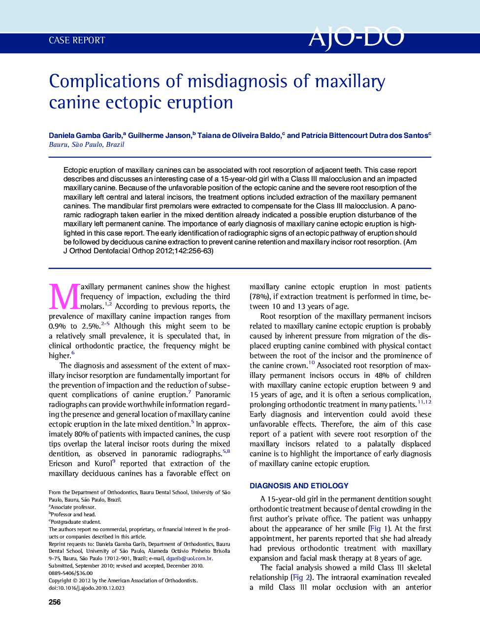 Complications of misdiagnosis of maxillary canine ectopic eruption