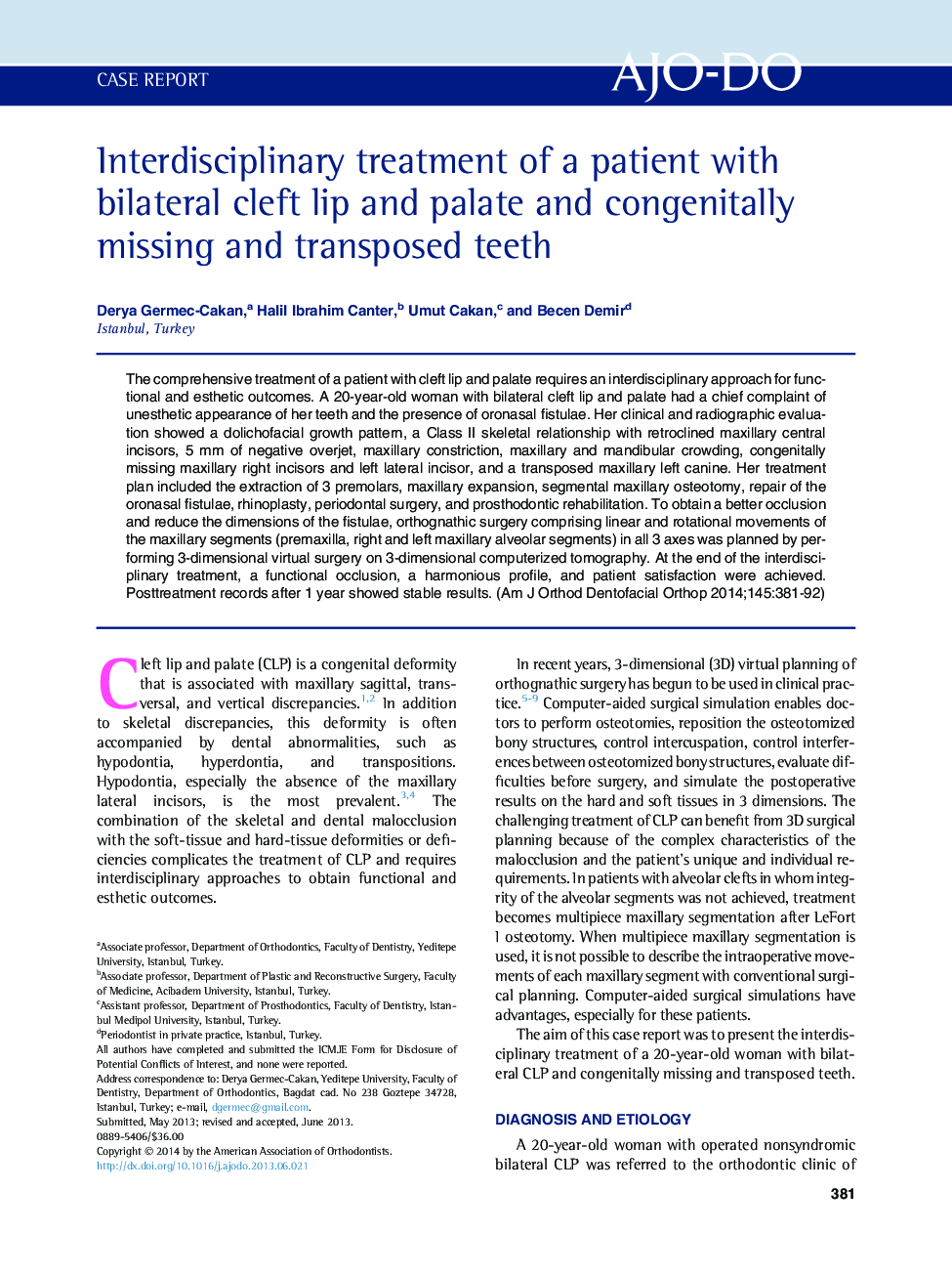 Interdisciplinary treatment of a patient with bilateral cleft lip and palate and congenitally missing and transposed teeth