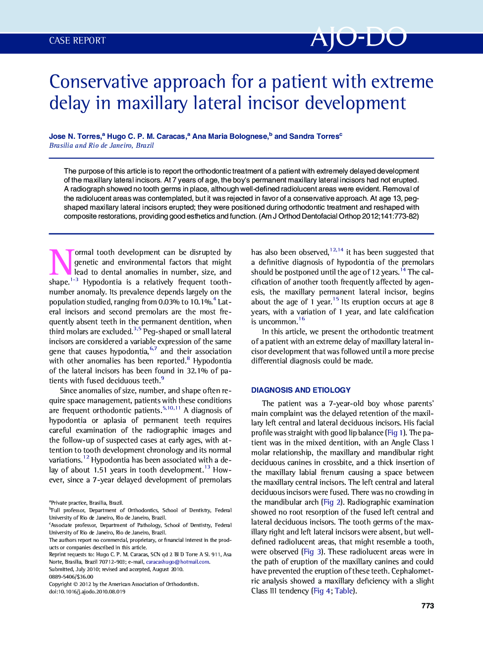 Conservative approach for a patient with extreme delay in maxillary lateral incisor development 