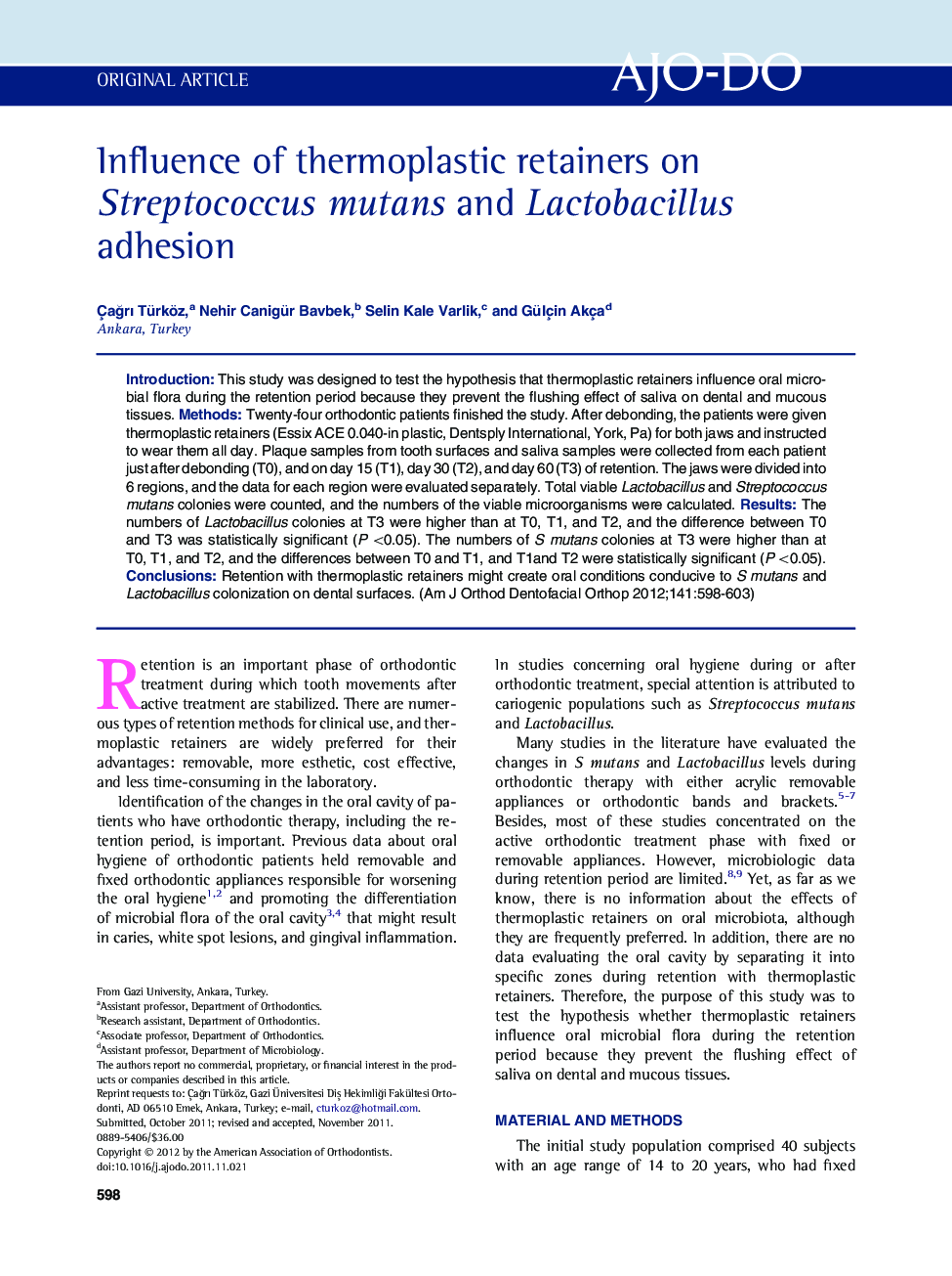 Influence of thermoplastic retainers on Streptococcus mutans and Lactobacillus adhesion 