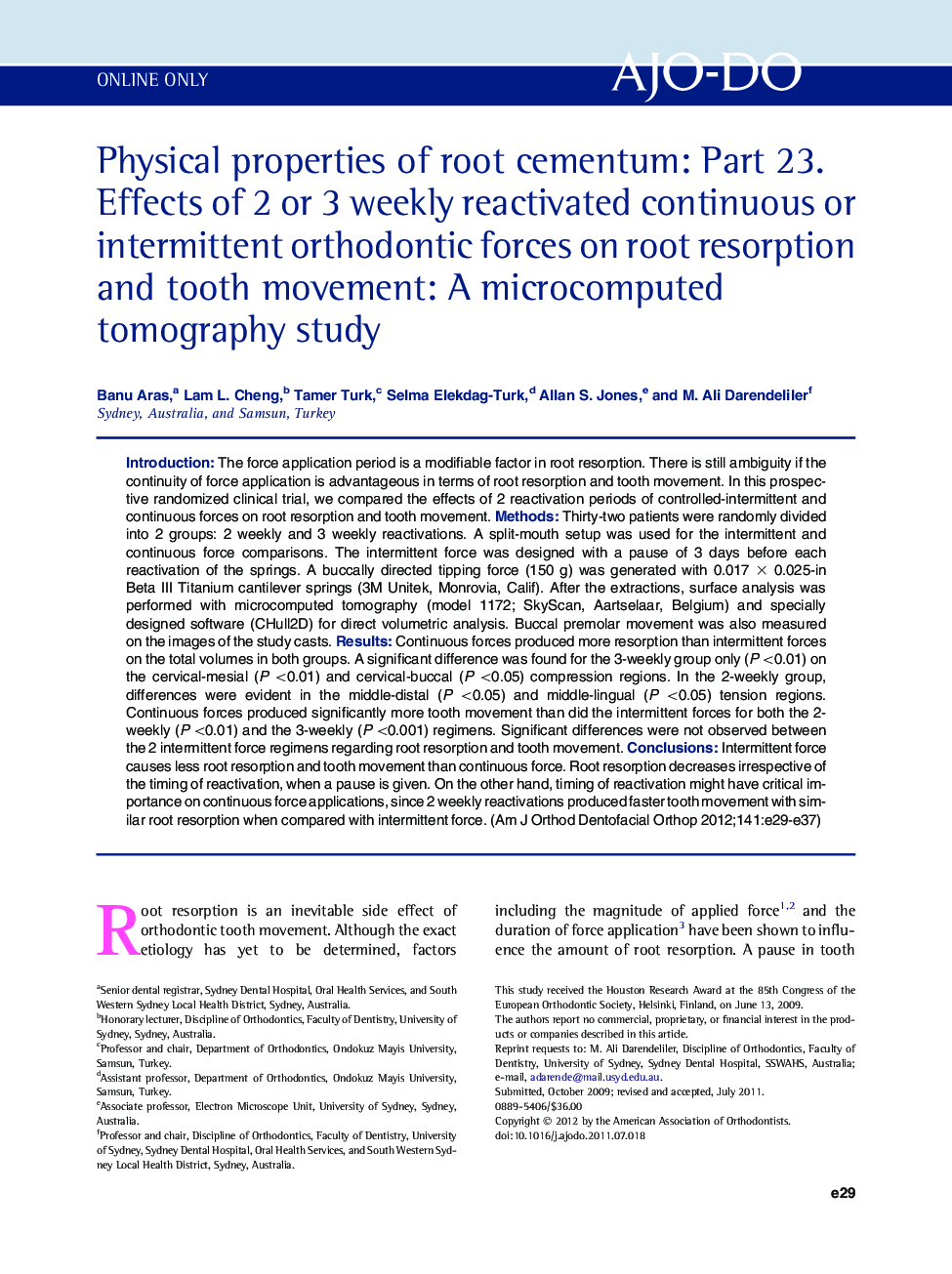 Physical properties of root cementum: Part 23. Effects of 2 or 3 weekly reactivated continuous or intermittent orthodontic forces on root resorption and tooth movement: A microcomputed tomography study 