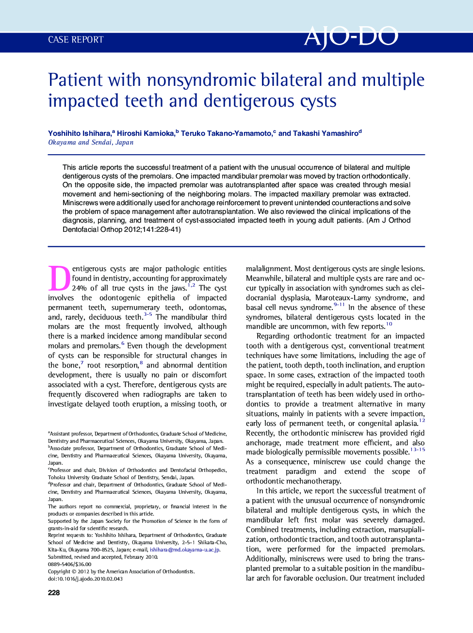 Patient with nonsyndromic bilateral and multiple impacted teeth and dentigerous cysts 