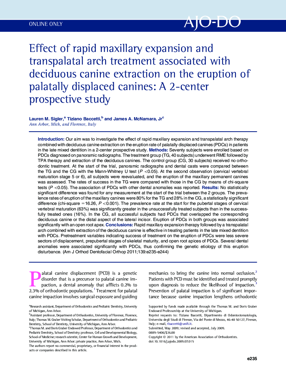 Effect of rapid maxillary expansion and transpalatal arch treatment associated with deciduous canine extraction on the eruption of palatally displaced canines: A 2-center prospective study 