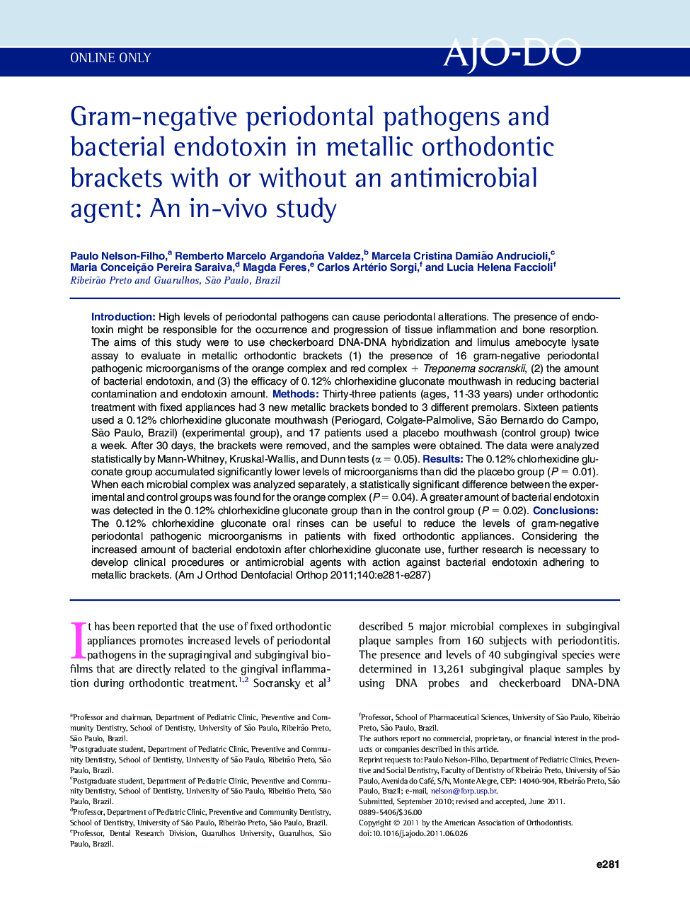 Gram-negative periodontal pathogens and bacterial endotoxin in metallic orthodontic brackets with or without an antimicrobial agent: An in-vivo study 