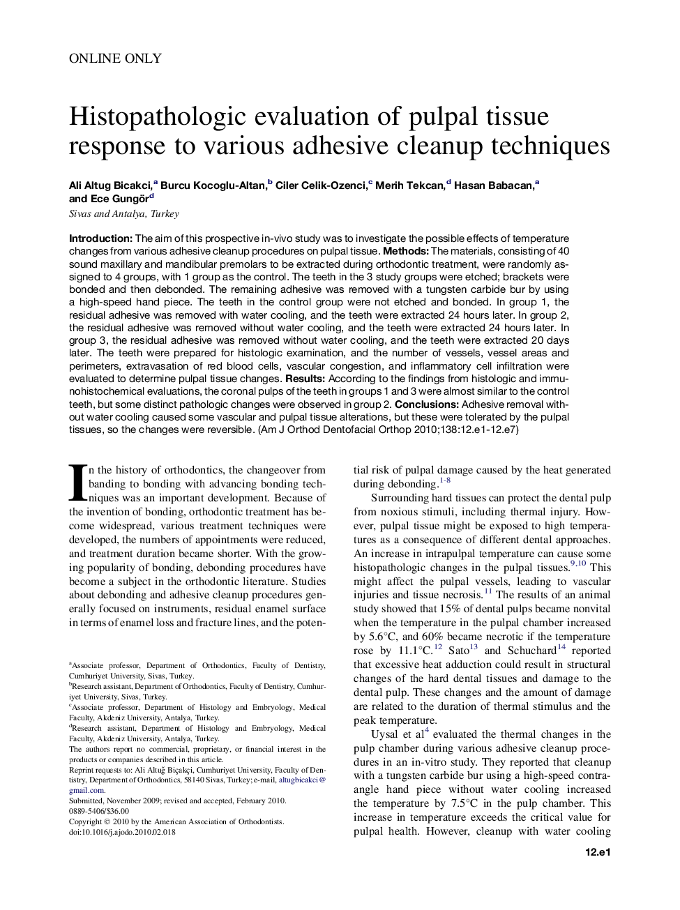 Histopathologic evaluation of pulpal tissue response to various adhesive cleanup techniques