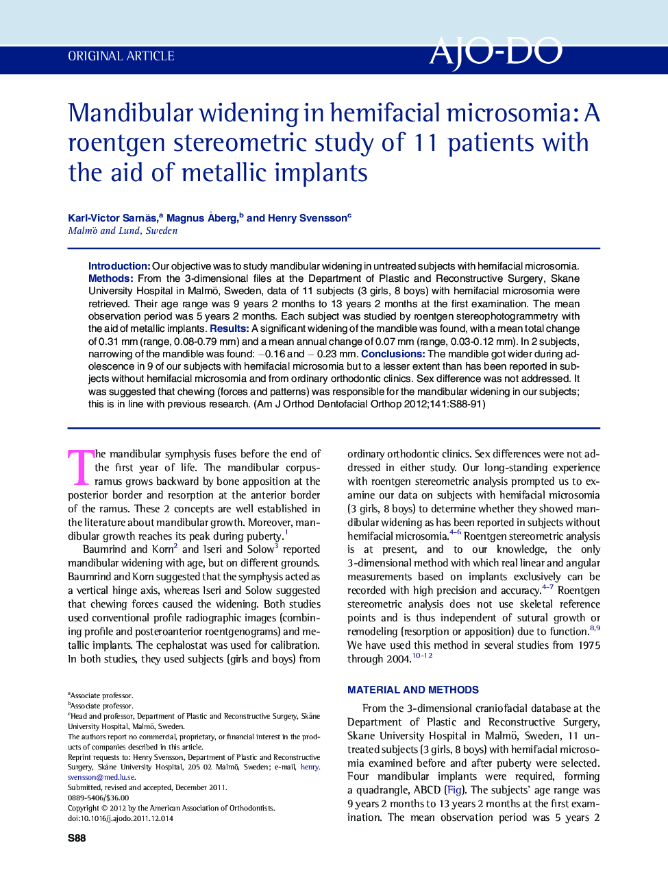 Mandibular widening in hemifacial microsomia: A roentgen stereometric study of 11 patients with the aid of metallic implants 