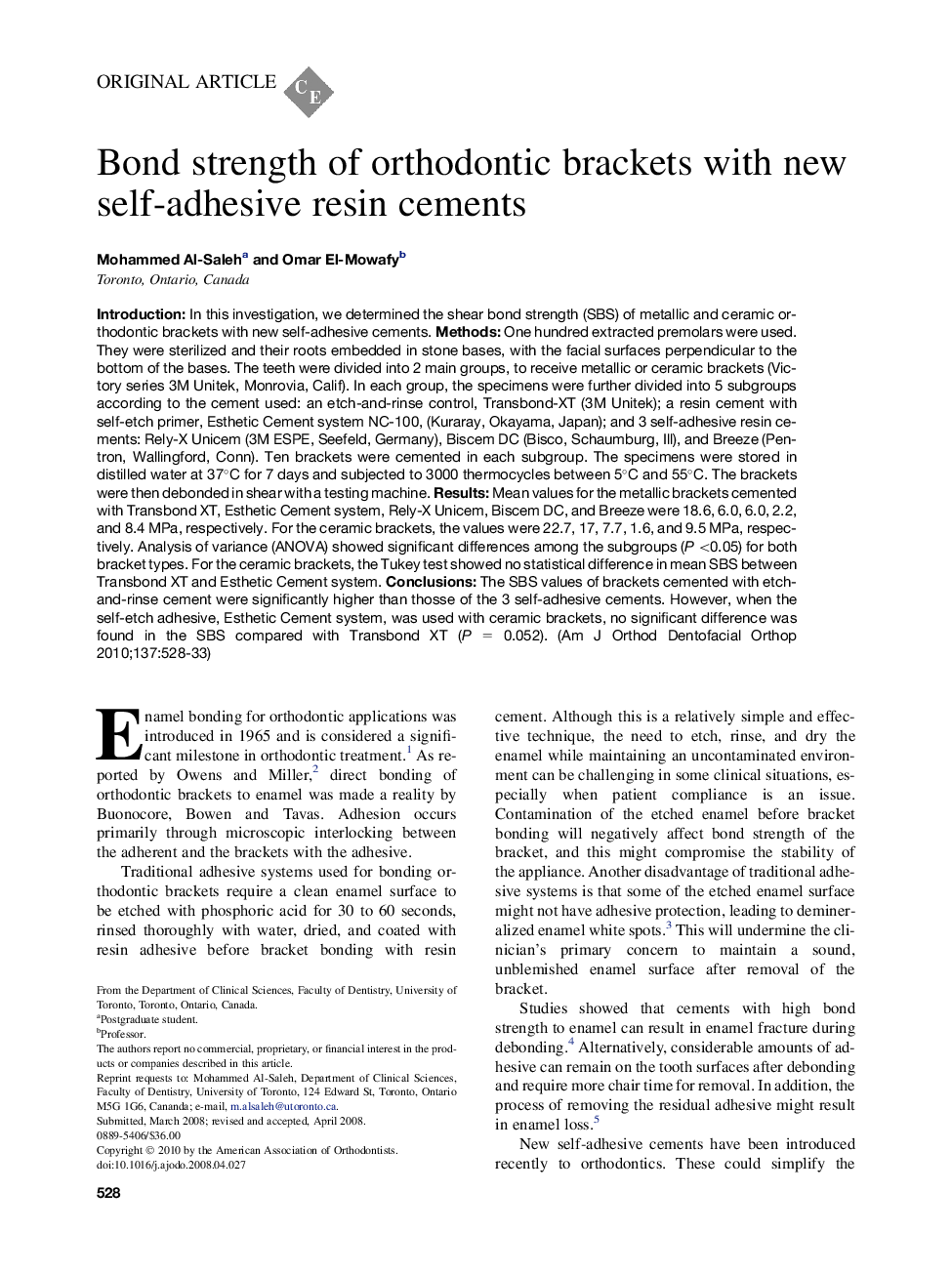 Bond strength of orthodontic brackets with new self-adhesive resin cements 