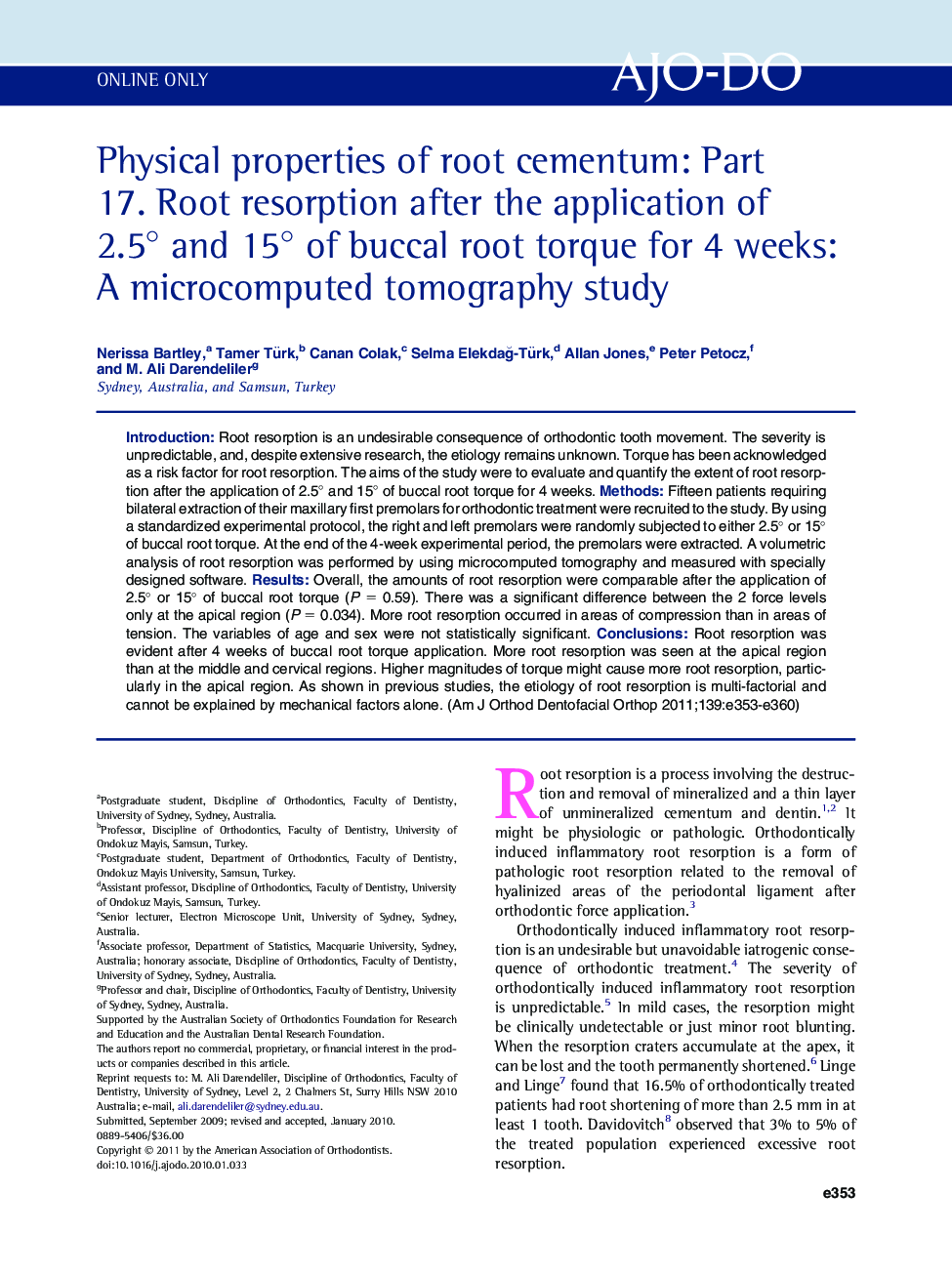 Physical properties of root cementum: Part 17. Root resorption after the application of 2.5° and 15° of buccal root torque for 4 weeks: A microcomputed tomography study 