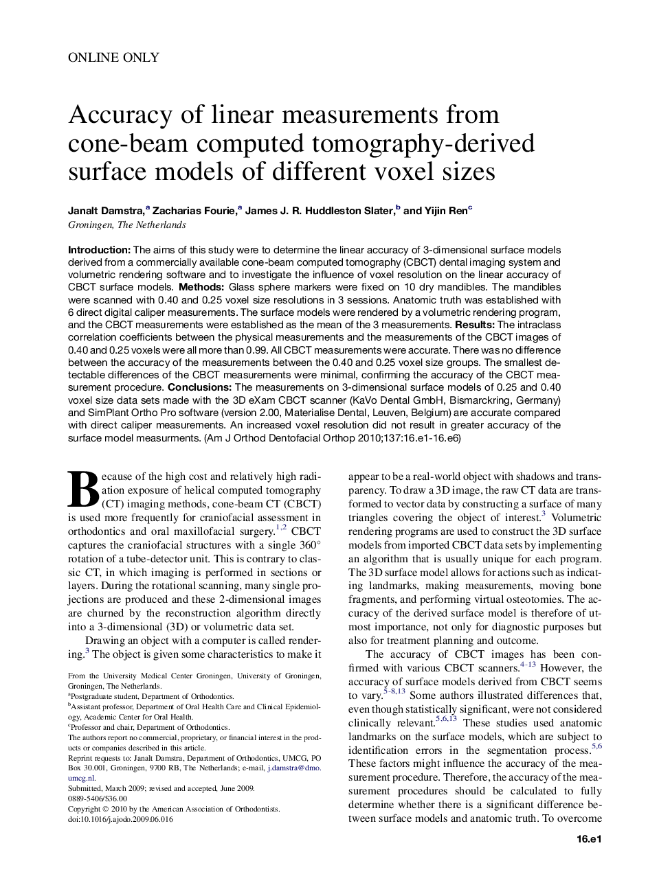 Accuracy of linear measurements from cone-beam computed tomography-derived surface models of different voxel sizes