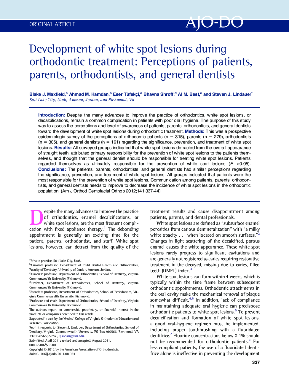 Development of white spot lesions during orthodontic treatment: Perceptions of patients, parents, orthodontists, and general dentists 