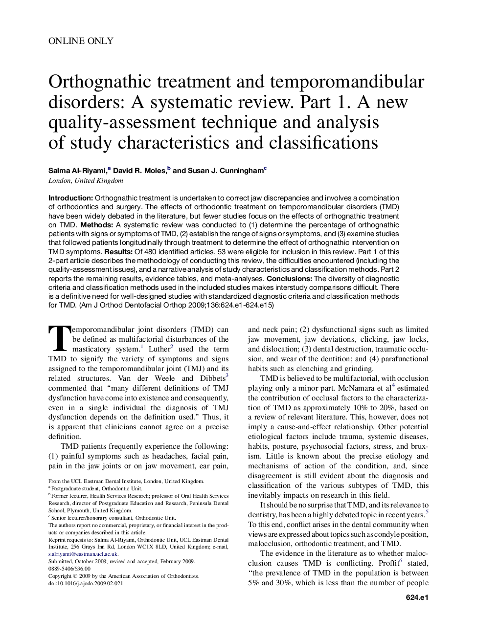 Orthognathic treatment and temporomandibular disorders: A systematic review. Part 1. A new quality-assessment technique and analysis ofÂ study characteristics and classifications