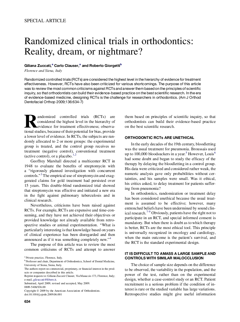 Randomized clinical trials in orthodontics: Reality, dream, or nightmare? 