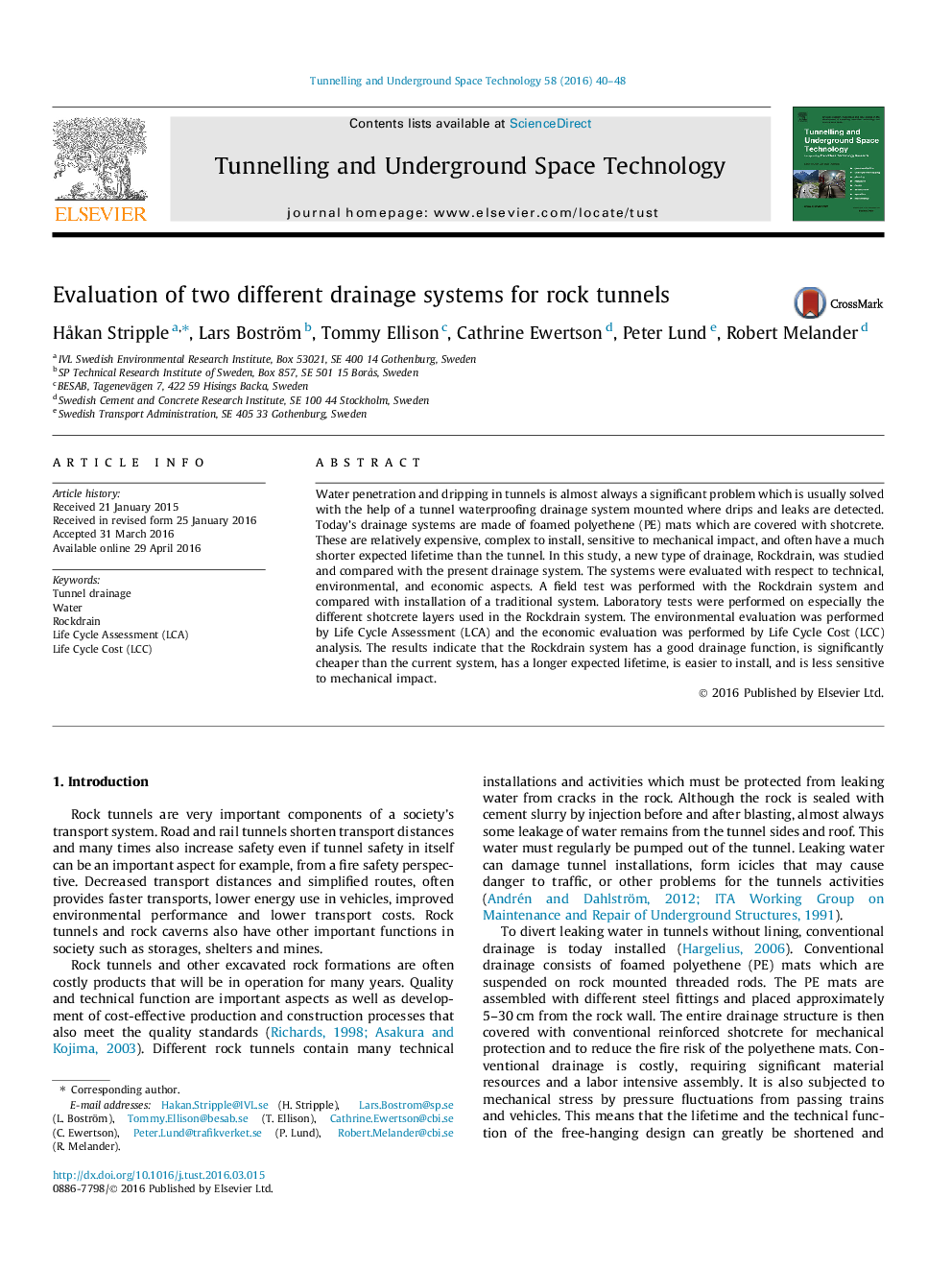 Evaluation of two different drainage systems for rock tunnels