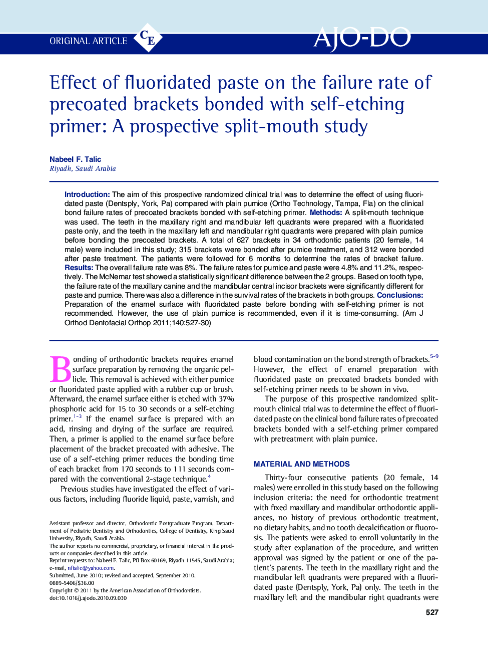 Effect of fluoridated paste on the failure rate of precoated brackets bonded with self-etching primer: A prospective split-mouth study 