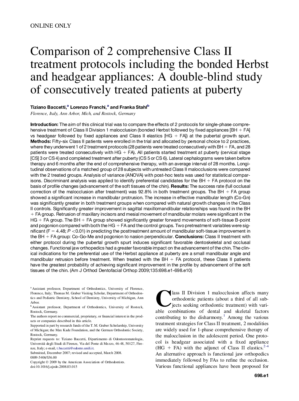 Comparison of 2 comprehensive Class II treatment protocols including the bonded Herbst and headgear appliances: A double-blind study of consecutively treated patients at puberty