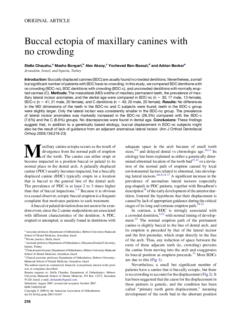 Buccal ectopia of maxillary canines with no crowding 