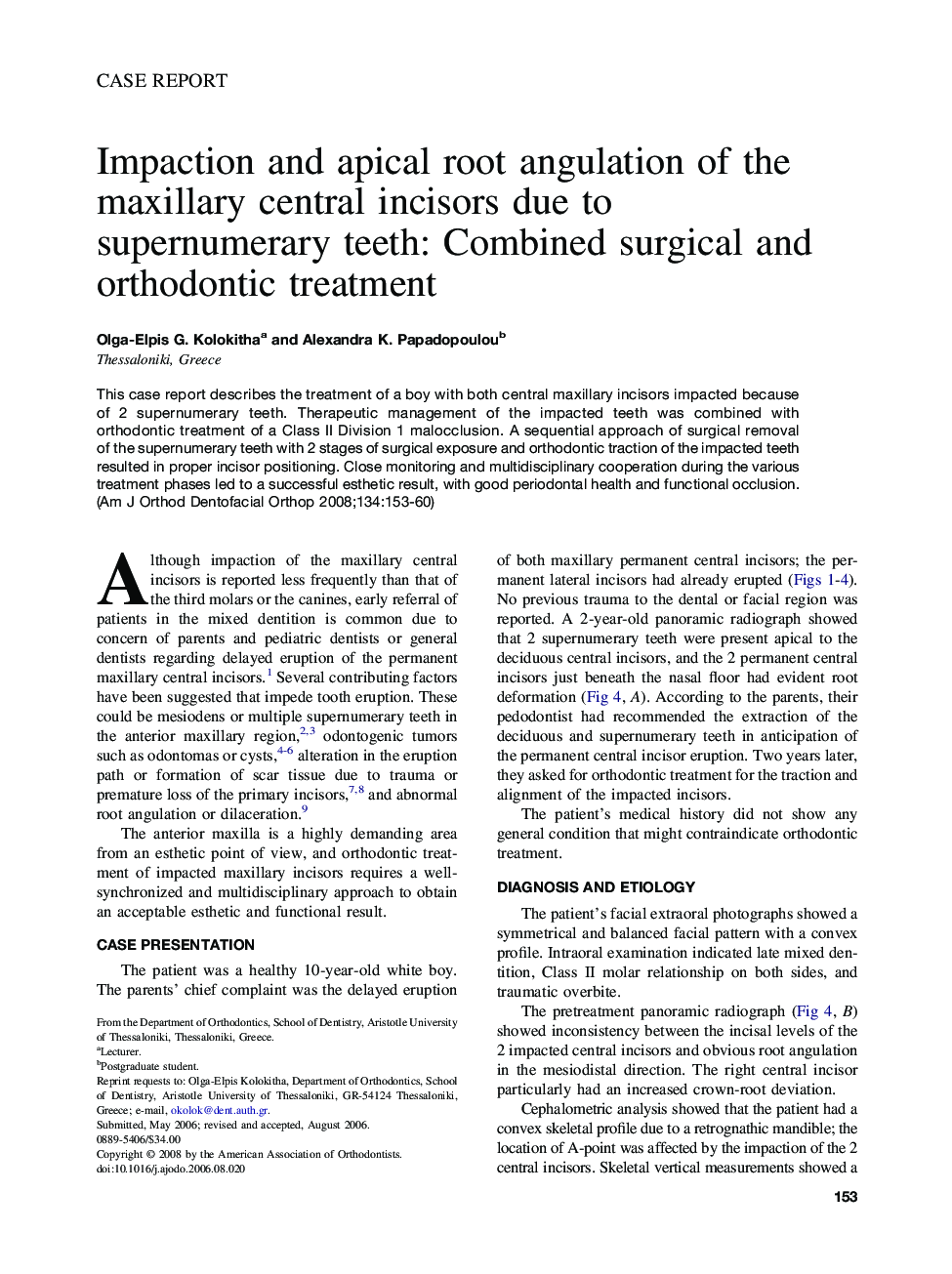 Impaction and apical root angulation of the maxillary central incisors due to supernumerary teeth: Combined surgical and orthodontic treatment