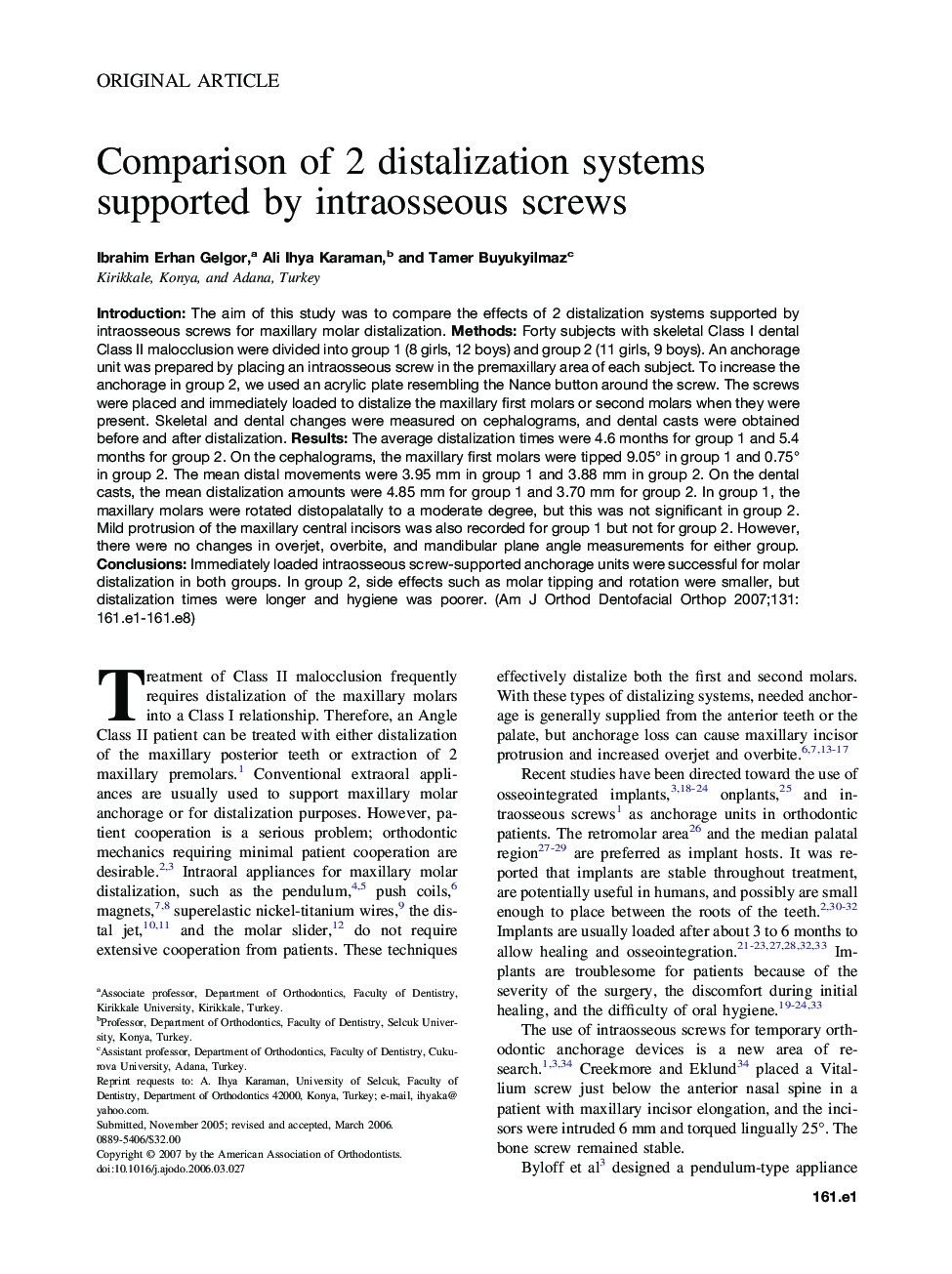 Comparison of 2 distalization systems supported by intraosseous screws