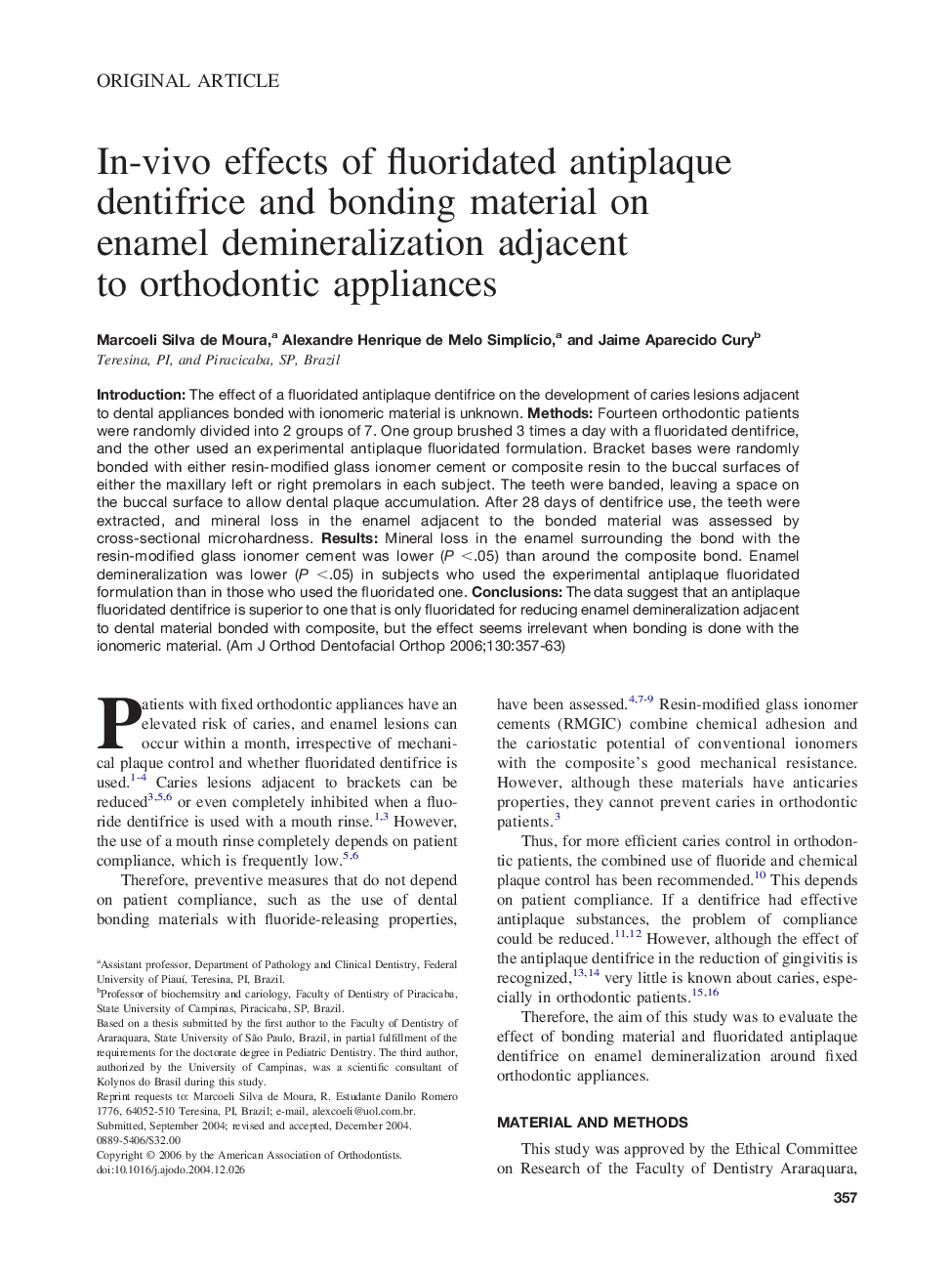 In-vivo effects of fluoridated antiplaque dentifrice and bonding material on enamel demineralization adjacent to orthodontic appliances 