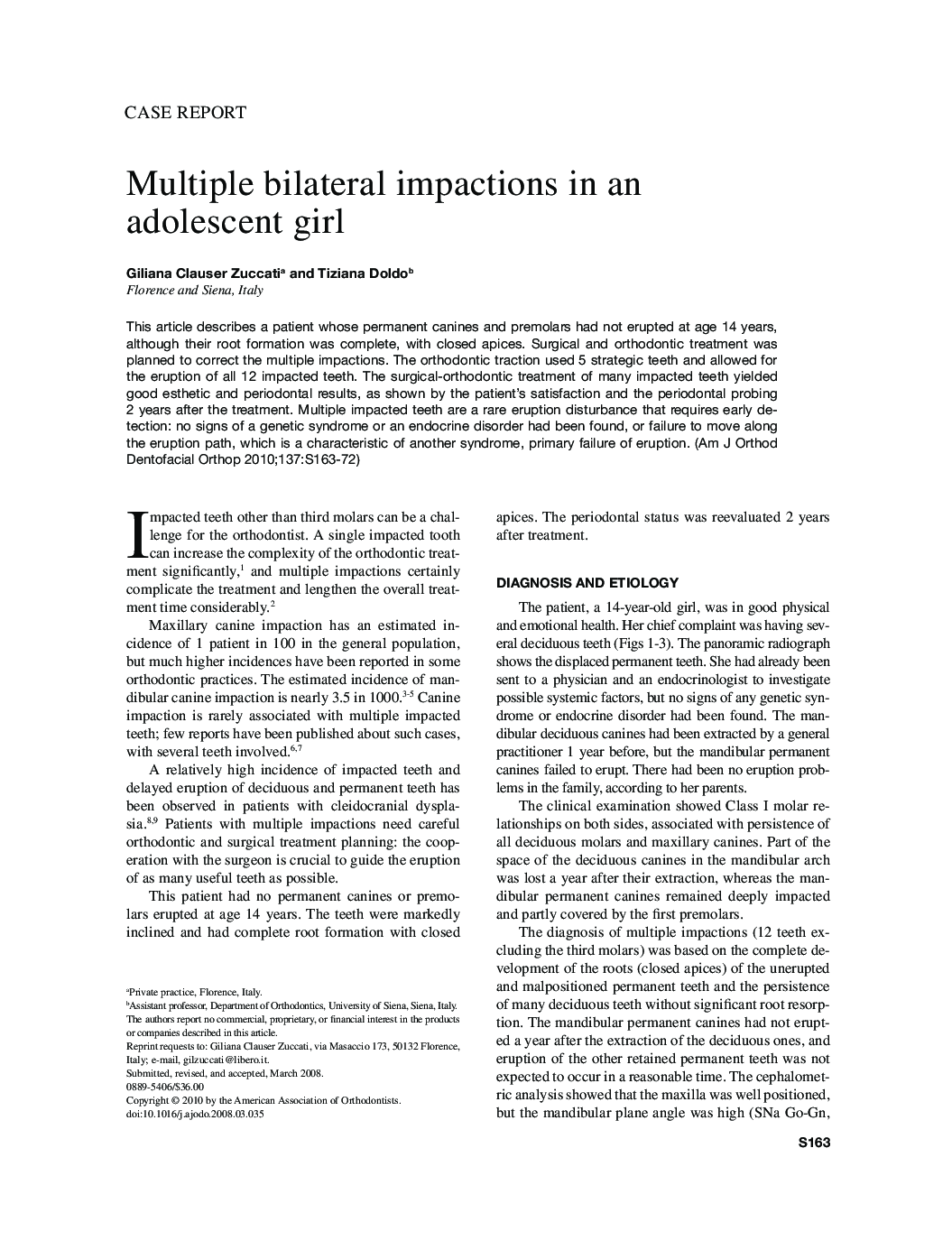 Multiple bilateral impactions in an adolescent girl 