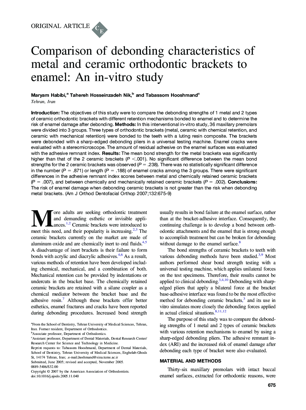 Comparison of debonding characteristics of metal and ceramic orthodontic brackets to enamel: An in-vitro study