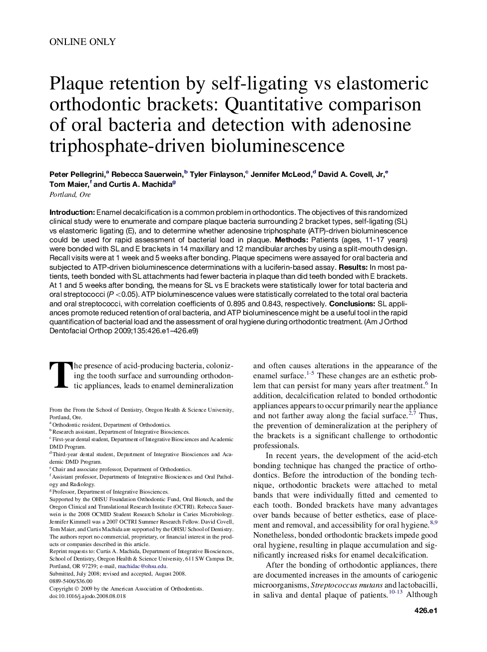 Plaque retention by self-ligating vs elastomeric orthodontic brackets: Quantitative comparison of oral bacteria and detection with adenosine triphosphate-driven bioluminescence