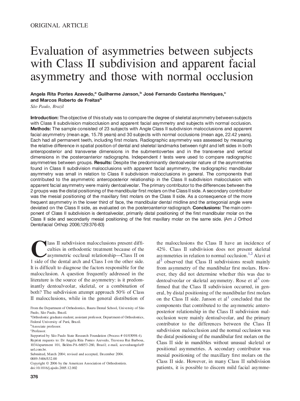 Evaluation of asymmetries between subjects with Class II subdivision and apparent facial asymmetry and those with normal occlusion 