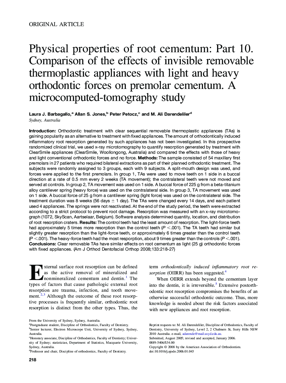 Physical properties of root cementum: Part 10. Comparison of the effects of invisible removable thermoplastic appliances with light and heavy orthodontic forces on premolar cementum. A microcomputed-tomography study