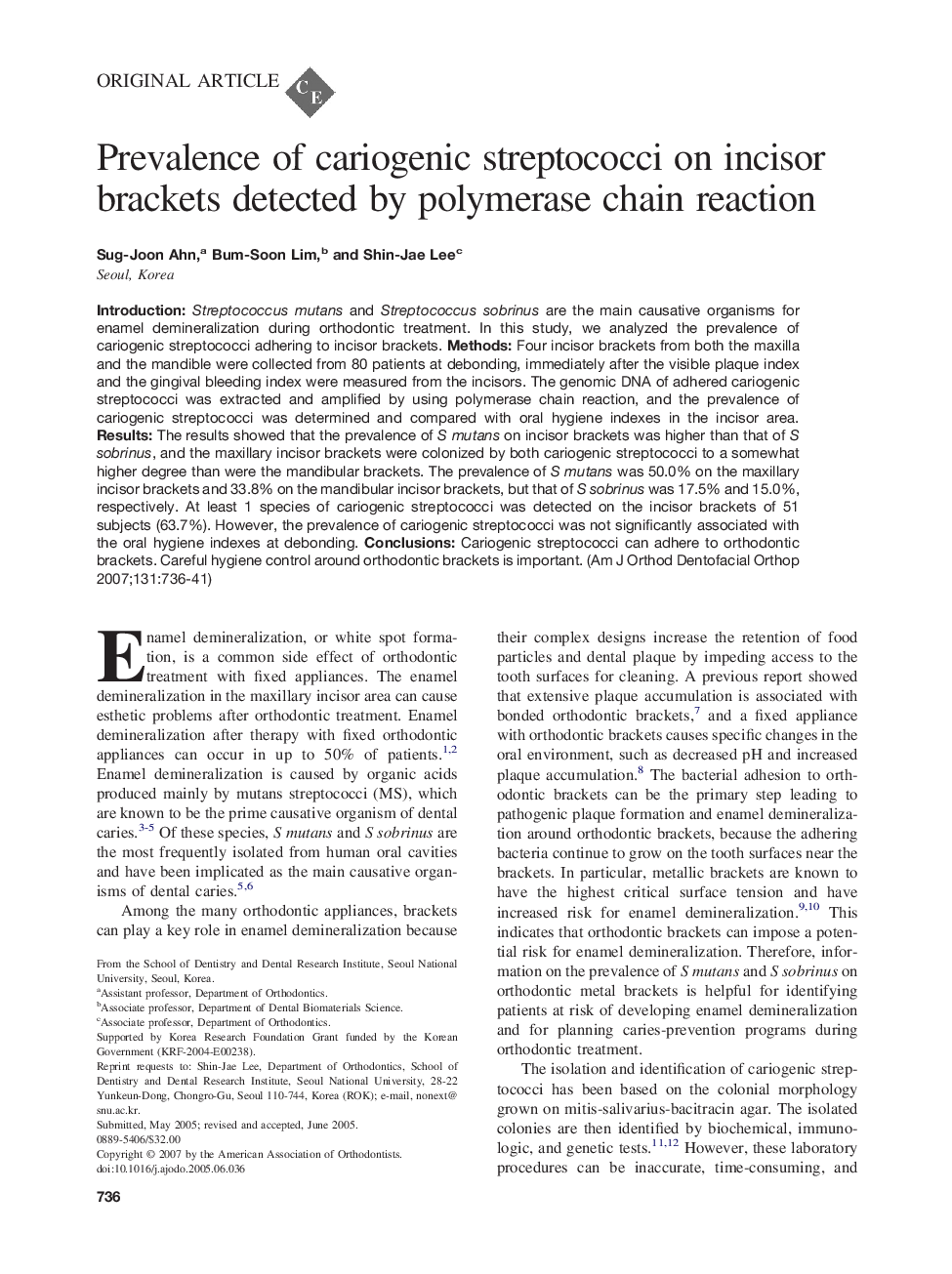 Prevalence of cariogenic streptococci on incisor brackets detected by polymerase chain reaction 
