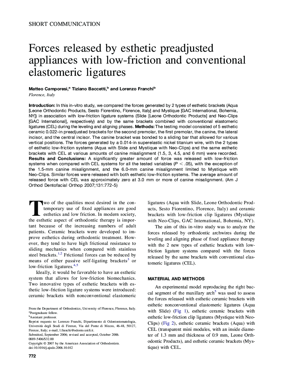 Forces released by esthetic preadjusted appliances with low-friction and conventional elastomeric ligatures